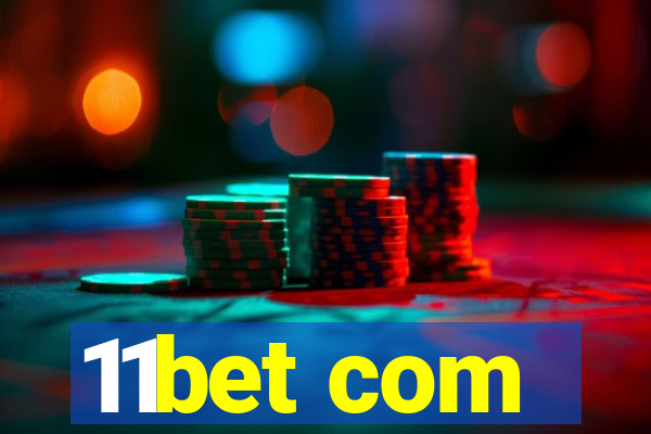 11bet com
